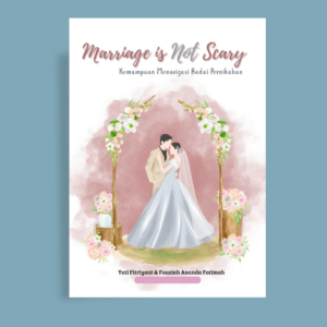 MARRIAGE IS NOT SCARY Kemampuan Menavigasi Badai Pernikahan