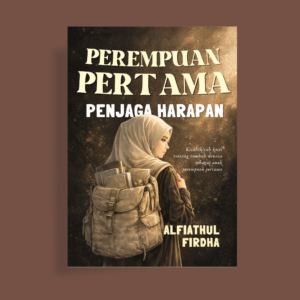 Perempuan Pertama Penjaga Harapan