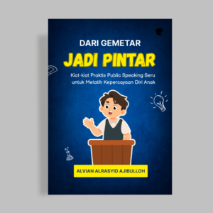 Dari Gemetar Jadi Pintar Kiat-kiat Praktik Public Speaking Seru untuk Melatih Kepercayaan Diri Anak