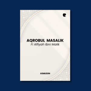 Aqrobul Masalik Fi Alfiyah Ibni Malik